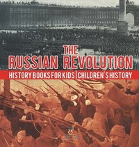 bokomslag Russian Revolution - History Books for Kids Children's History