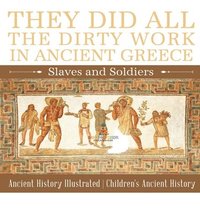 bokomslag They Did All the Dirty Work in Ancient Greece