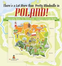 bokomslag There's a Lot More than Pretty Windmills in Poland! Geography Books for Third Grade Children's Europe Books