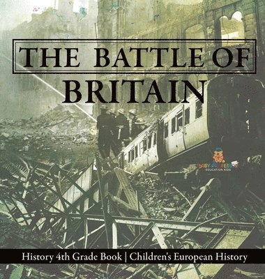 bokomslag Battle of Britain - History 4th Grade Book Children's European History