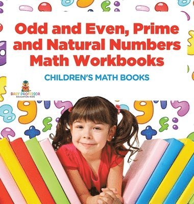 bokomslag Odd and Even, Prime and Natural Numbers - Math Workbooks Children's Math Books