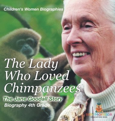 The Lady Who Loved Chimpanzees - The Jane Goodall Story 1