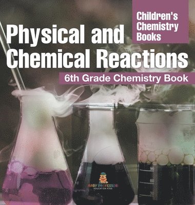 bokomslag Physical and Chemical Reactions