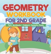 bokomslag Geometry Workbook for 2nd Grade - Math Workbooks Children's Geometry Books