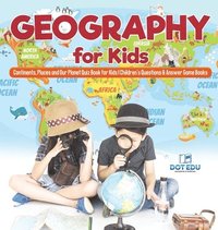 bokomslag Geography for Kids Continents, Places and Our Planet Quiz Book for Kids Children's Questions & Answer Game Books