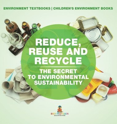 Reduce, Reuse and Recycle 1