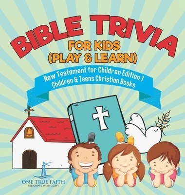 bokomslag Bible Trivia for Kids (Play & Learn) New Testament for Children Edition 1 Children & Teens Christian Books