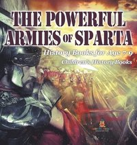 bokomslag Powerful Armies of Sparta - History Books for Age 7-9 Children's History Books
