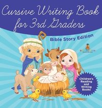 bokomslag Cursive Writing Book for 3rd Graders - Bible Story Edition Children's Reading and Writing Books