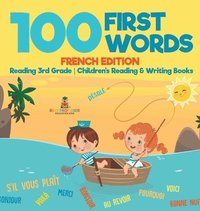 bokomslag 100 First Words - French Edition - Reading 3rd Grade Children's Reading & Writing Books