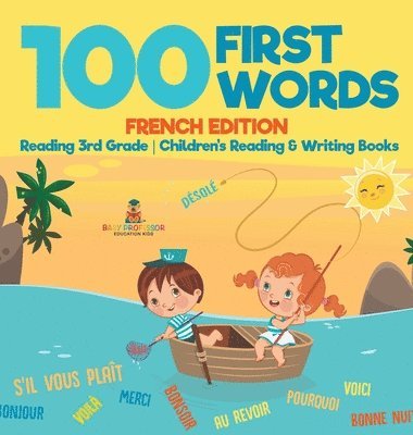 bokomslag 100 First Words - French Edition - Reading 3rd Grade Children's Reading & Writing Books