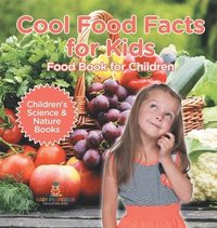 bokomslag Cool Food Facts for Kids