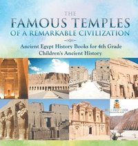 bokomslag Famous Temples of a Remarkable Civilization - Ancient Egypt History Books for 4th Grade Children's Ancient History