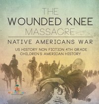 bokomslag The Wounded Knee Massacre