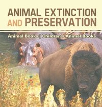 bokomslag Animal Extinction and Preservation - Animal Books Children's Animal Books