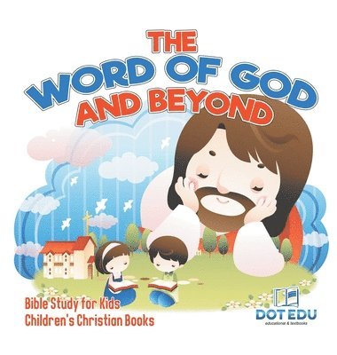 bokomslag Word of God and Beyond Bible Study for Kids Children's Christian Books