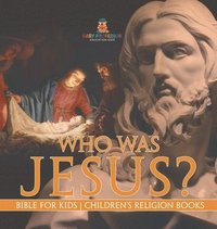 bokomslag Who Was Jesus? Bible for Kids Children's Religion Books
