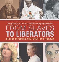 bokomslag From Slaves to Liberators