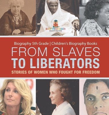 bokomslag From Slaves to Liberators