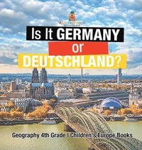 bokomslag Is It Germany or Deutschland? Geography 4th Grade Children's Europe Books