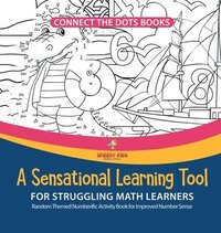 bokomslag Connect the Dots Books. A Sensational Learning Tool for Struggling Math Learners. Random Themed Numberific Activity Book for Improved Number Sense