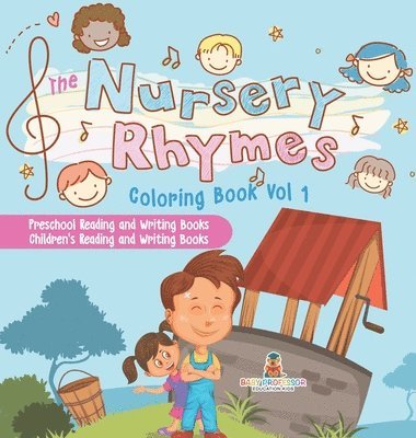 bokomslag Nursery Rhymes Coloring Book Vol I - Preschool Reading and Writing Books Children's Reading and Writing Books