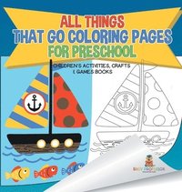 bokomslag All Things That Go Coloring Pages for Preschool Children's Activities, Crafts & Games Books