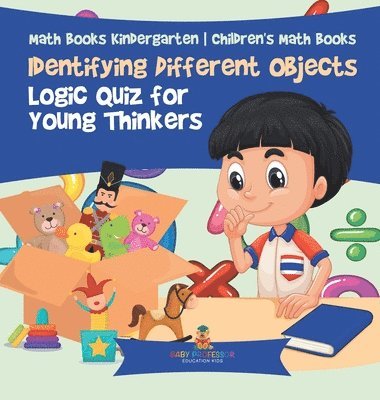 bokomslag Identifying Different Objects - Logic Quiz for Young Thinkers - Math Books Kindergarten Children's Math Books