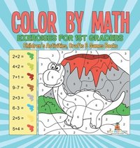 bokomslag Color by Math Exercises for 1st Graders Children's Activities, Crafts & Games Books
