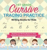 bokomslag 1st Grade Cursive Tracing Practice - Writing Books for Kids - Reading and Writing Books for Kids Children's Reading and Writing Books