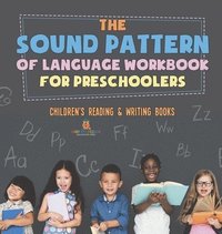bokomslag Sound Pattern of Language Workbook for Preschoolers Children's Reading & Writing Books