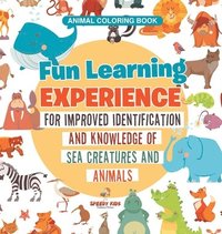 bokomslag Animal Coloring Book. Fun Learning Experience for Improved Identification and Knowledge of Sea Creatures and Animals. Coloring and How to Draw Templates for Relaxation