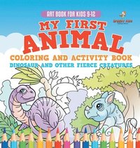 bokomslag Art Book for Kids 9-12. My First Animal Coloring and Activity Book Dinosaur and Other Fierce Creatures. One Giant Activity Book Kids. Hours of Step-by-Step Drawing and Coloring Exercises