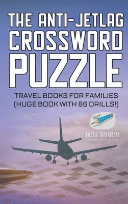 bokomslag The Anti-Jetlag Crossword Puzzle Travel Books for Families (Huge Book with 86 Drills!)