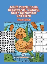 bokomslag Adult Puzzle Book, Crosswords, Sudoku, Color By Number and More (Giant Edition)