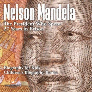 Dissected Lives - Nelson Mandela, Häftad