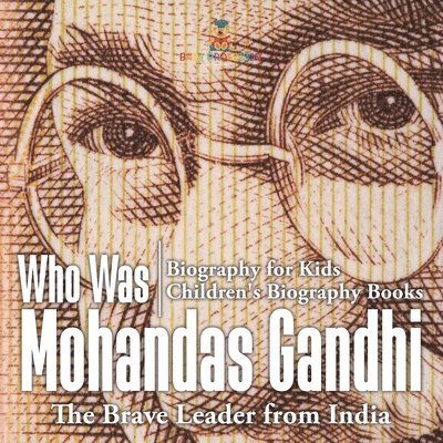 Who Was Mohandas Gandhi 1