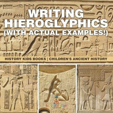 bokomslag Writing Hieroglyphics (with Actual Examples!)