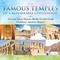 bokomslag Famous Temples of a Remarkable Civilization - Ancient Egypt History Books for 4th Grade Children's Ancient History