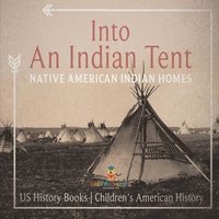 bokomslag Into An Indian Tent