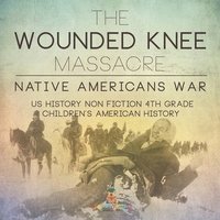 bokomslag The Wounded Knee Massacre