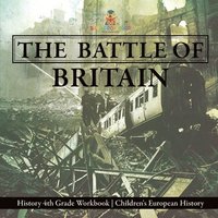 bokomslag Battle of Britain - History 4th Grade Book Children's European History