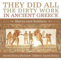bokomslag They Did All the Dirty Work in Ancient Greece