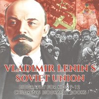 bokomslag Vladimir Lenin's Soviet Union - Biography for Kids 9-12 Children's Biography Books