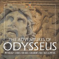 bokomslag Adventures of Odysseus - Mythology Stories for Kids Children's Folk Tales & Myths