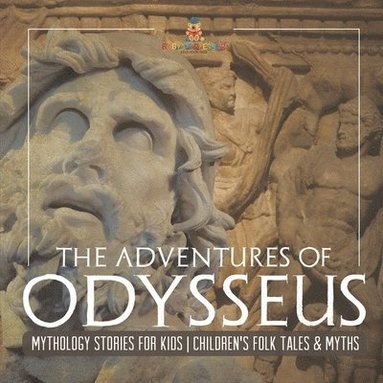 bokomslag Adventures of Odysseus - Mythology Stories for Kids Children's Folk Tales & Myths