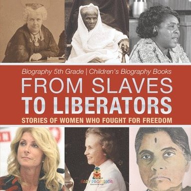 bokomslag From Slaves to Liberators