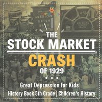 bokomslag Stock Market Crash of 1929 - Great Depression for Kids - History Book 5th Grade Children's History