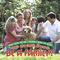 bokomslag Could Any Group of People Be a Family? - Family Books for Kids Children's Family Life Books