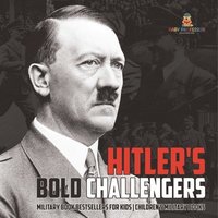 bokomslag Hitler's Bold Challengers - European History Books Children's European History